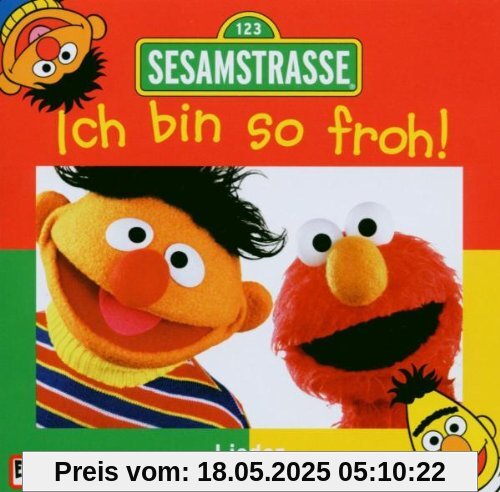 Sesamstrasse - Ich bin so froh Sesamstrasse - Ich bin so froh von Sesamstrasse