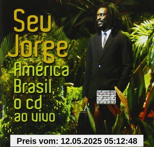 America Brasil:O CD Ao Vivo America Brasil:O CD Ao Vivo von Seu Jorge