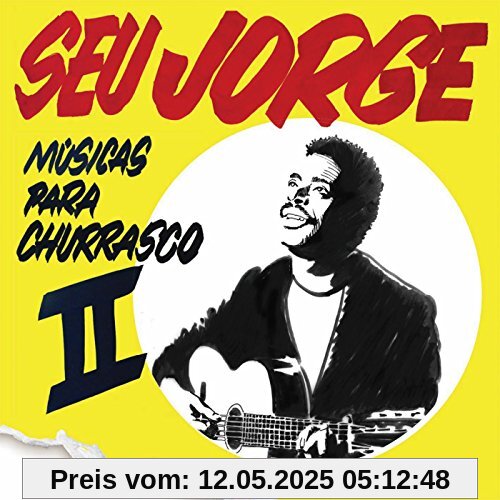 Musicas Para Churrasco 2 Musicas Para Churrasco 2 von Seu Jorge