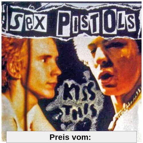 Kiss This-Greatest Hits von Sex Pistols