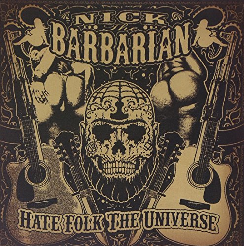 Nick The Barbarian - Hate Folk The Universe von Sexy Baby