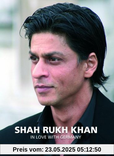 Shah Rukh Khan In Love with Germany Shah Rukh Khan In Love with Germany von Khan, Shah Rukh