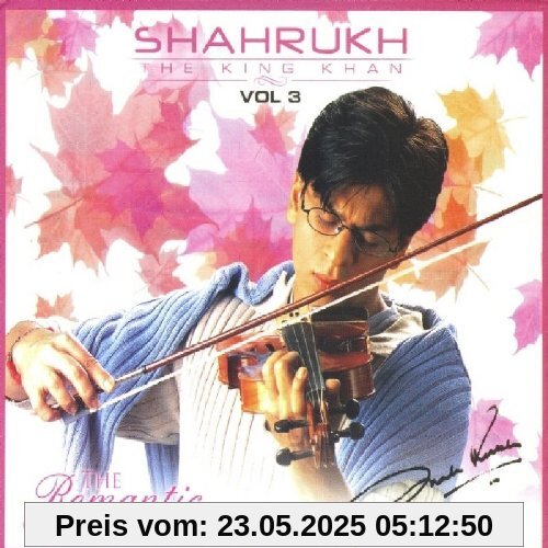 Shahrukh -The King Khan vol 3 (The Romantic Collection) von Khan, Shah Rukh