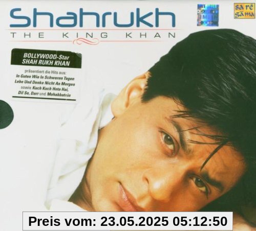 The King Khan (Best of Shah Rukh Khan Soundtracks) von Khan, Shah Rukh