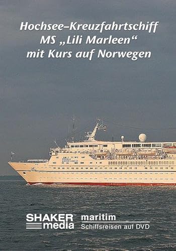 maritim - Schiffsreisen auf DVD (5): Hochsee-Kreuzfahrtschiff MS "Lili Marleen" mit Kurs auf Norwegen von Shaker Media