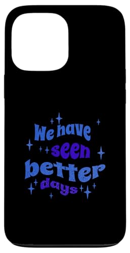 Distressed Better Days Timon Athens Shakespeare-Zitat Hülle für iPhone 13 Pro Max von Shakespearean Quotes Apparel