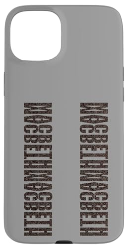 Distressed Macbeth Titel Shakespeare Scottish Play Tragdy Hülle für iPhone 15 Plus Distressed Macbeth Titel Shakespeare Scottish Play Tragdy Hülle für iPhone 15 Plus von Shakespearean Quotes Apparel