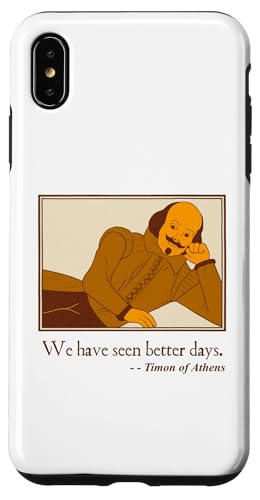 Seen Better Days Timon Athens Zitat Shakespeare Play Hülle für iPhone XS Max Seen Better Days Timon Athens Zitat Shakespeare Play Hülle für iPhone XS Max von Shakespearean Quotes Apparel
