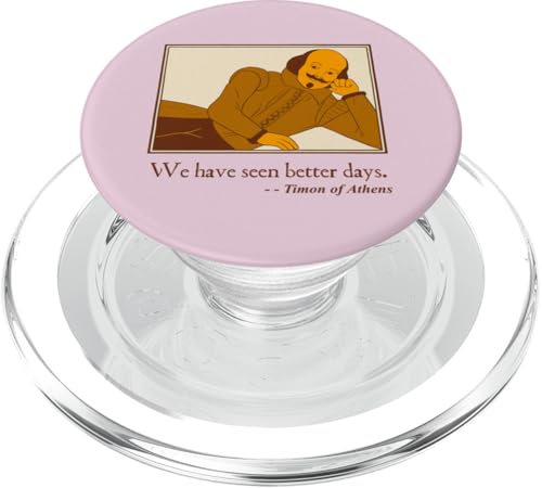 Seen Better Days Timon Athens Zitat Shakespeare Play PopSockets PopGrip für MagSafe Seen Better Days Timon Athens Zitat Shakespeare Play PopSockets PopGrip für MagSafe von Shakespearean Quotes Apparel