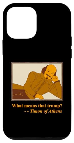 What Means Trump Timon Athens Shakespeare-Zitat Play Hülle für iPhone 12 mini What Means Trump Timon Athens Shakespeare-Zitat Play Hülle für iPhone 12 mini von Shakespearean Quotes Apparel