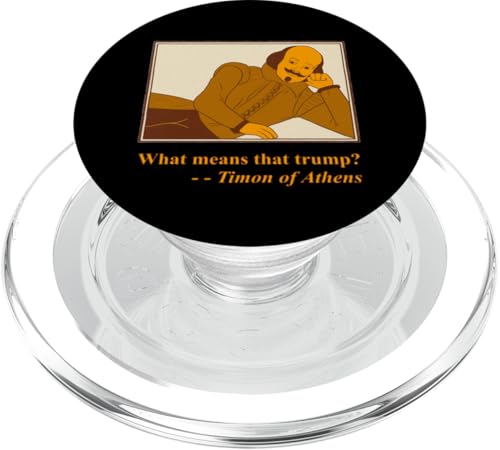 What Means Trump Timon Athens Shakespeare-Zitat Play PopSockets PopGrip für MagSafe What Means Trump Timon Athens Shakespeare-Zitat Play PopSockets PopGrip für MagSafe von Shakespearean Quotes Apparel