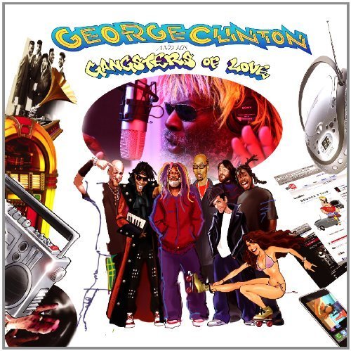 George Clinton and His Gangsters of Love by George Clinton (2008) Audio CD von Shanachie