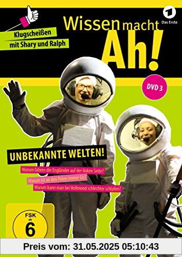 Wissen macht Ah! DVD 3: Unbekannte Welten! Wissen macht Ah! DVD 3: Unbekannte Welten! von Shary Reeves
