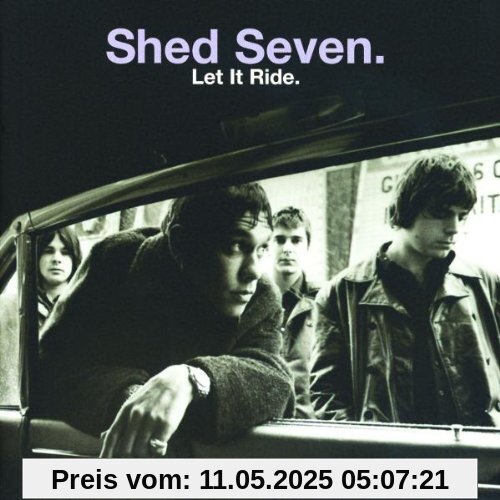 Let It Ride Let It Ride von Shed Seven