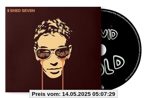 Liquid Gold Liquid Gold von Shed Seven