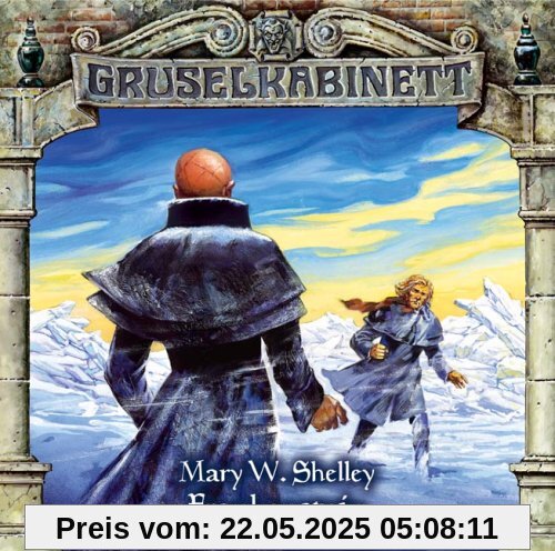 Gruselkabinett, Folge 13: Frankenstein, Teil 2 von 2 Gruselkabinett, Folge 13: Frankenstein, Teil 2 von 2 von Shelley, Mary W.