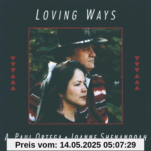 Loving Ways Loving Ways von Shenandoah, Joanne & Ortega