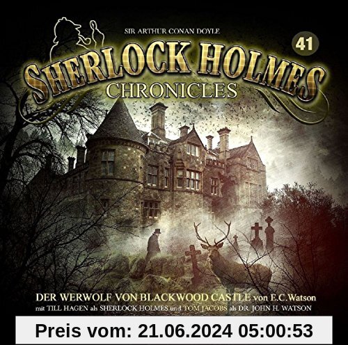 Der Werwolf Von Blackwood Castle Folge 41 von Sherlock Holmes Chronicles