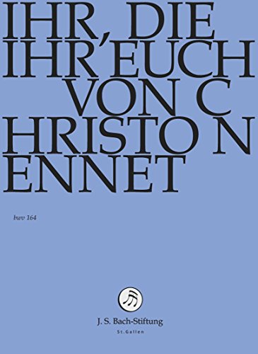 Ihr, die ihr euch von Christo nennet (J.S. Bach-Stiftung) [DVD] von Sheva Collection