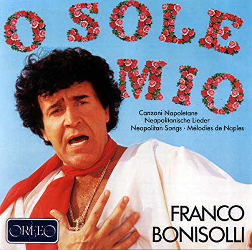 O Sole Mio-Neapolitanische Lieder Vol.1 von Orfeo