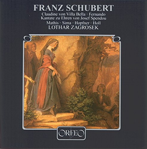 Schubert Schauspielmusik/Kantaten: Claudine von Villa Bella/Fernando/Kantate zu Ehren von Josef Spendou : Zagrosek von Sheva Collection