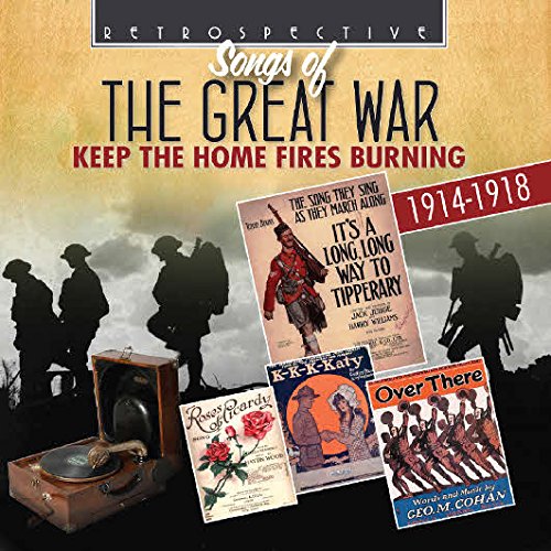Songs of the Great War-Keep the Home Fires Burning von Sheva Collection