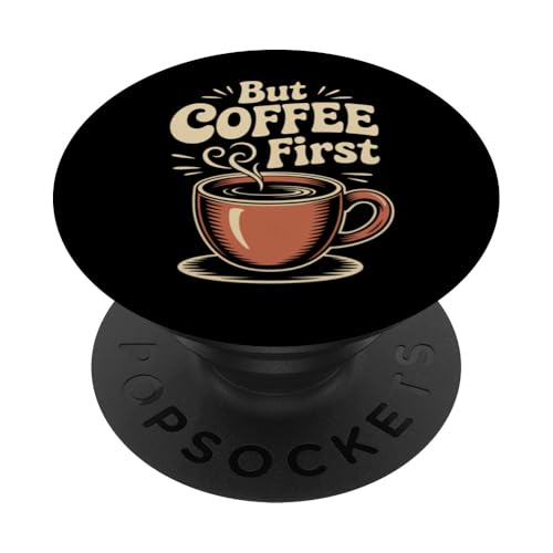 Lustige Kaffee-Zitate But Coffee First Zitat Shhh Coffee First PopSockets Klebender PopGrip Lustige Kaffee-Zitate But Coffee First Zitat Shhh Coffee First PopSockets Klebender PopGrip von Shhh Coffee First Shirt But First Coffee Shirt