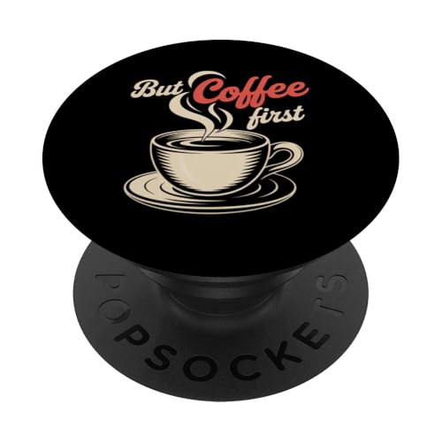 Lustige Kaffee-Zitate But Coffee First Zitat Shhh Coffee First PopSockets Klebender PopGrip Lustige Kaffee-Zitate But Coffee First Zitat Shhh Coffee First PopSockets Klebender PopGrip von Shhh Coffee First Shirt But First Coffee Shirt
