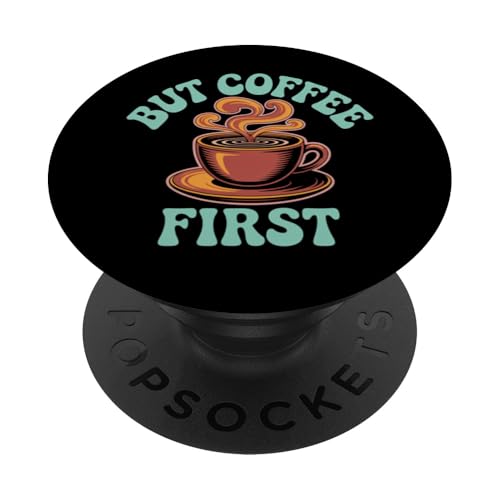 Lustige Kaffee-Zitate But Coffee First Zitat Shhh Coffee First PopSockets Klebender PopGrip Lustige Kaffee-Zitate But Coffee First Zitat Shhh Coffee First PopSockets Klebender PopGrip von Shhh Coffee First Shirt But First Coffee Shirt