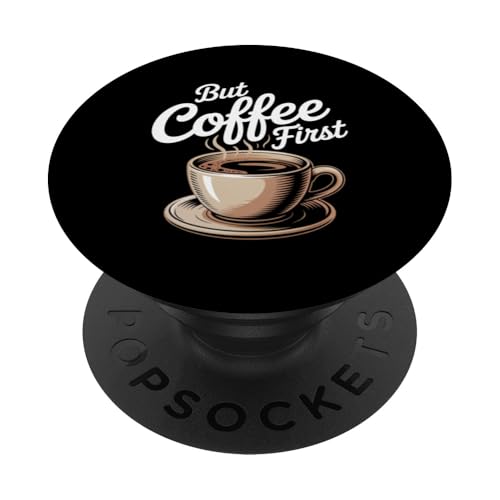 Lustige Kaffee-Zitate But Coffee First Zitat Shhh Coffee First PopSockets Klebender PopGrip Lustige Kaffee-Zitate But Coffee First Zitat Shhh Coffee First PopSockets Klebender PopGrip von Shhh Coffee First Shirt But First Coffee Shirt