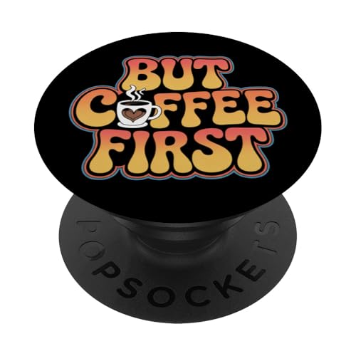 Lustige Kaffee-Zitate But Coffee First Zitat Shhh Coffee First PopSockets Klebender PopGrip Lustige Kaffee-Zitate But Coffee First Zitat Shhh Coffee First PopSockets Klebender PopGrip von Shhh Coffee First Shirt But First Coffee Shirt