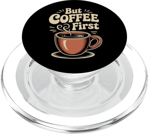 Lustige Kaffee-Zitate But Coffee First Zitat Shhh Coffee First PopSockets PopGrip für MagSafe Lustige Kaffee-Zitate But Coffee First Zitat Shhh Coffee First PopSockets PopGrip für MagSafe von Shhh Coffee First Shirt But First Coffee Shirt