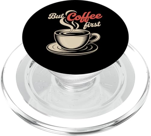 Lustige Kaffee-Zitate But Coffee First Zitat Shhh Coffee First PopSockets PopGrip für MagSafe Lustige Kaffee-Zitate But Coffee First Zitat Shhh Coffee First PopSockets PopGrip für MagSafe von Shhh Coffee First Shirt But First Coffee Shirt