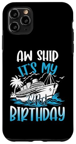33. Geburtstag Kreuzfahrt Urlaub 33 Jahre alt Schiffsliebhaber Hülle für iPhone 11 Pro Max 33. Geburtstag Kreuzfahrt Urlaub 33 Jahre alt Schiffsliebhaber Hülle für iPhone 11 Pro Max von Ship Birthday Designs for Ship Lovers