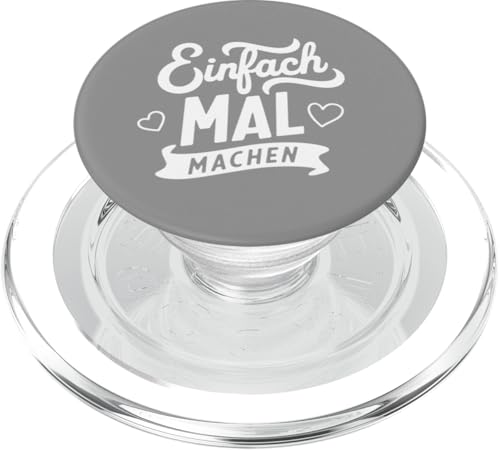 Einfach mal machen - Motivation Spruch Lebensfreude PopSockets PopGrip für MagSafe von Shirts mit lustigen Sprüchen by PeeKay