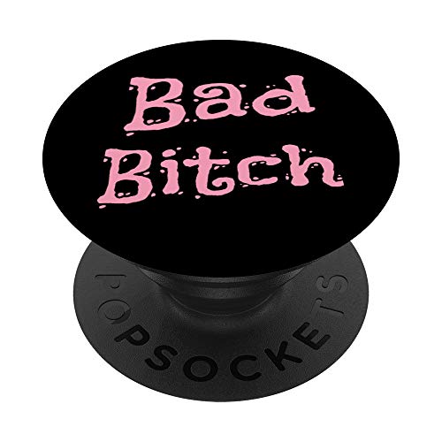 Feminist Girls Bitches Geschenk - Bad Bitch PopSockets PopGrip: Ausziehbarer Sockel und Griff für Handys/Tablets mit Tauschbarem Top von Shirts mit lustigen Sprüchen by PeeKay