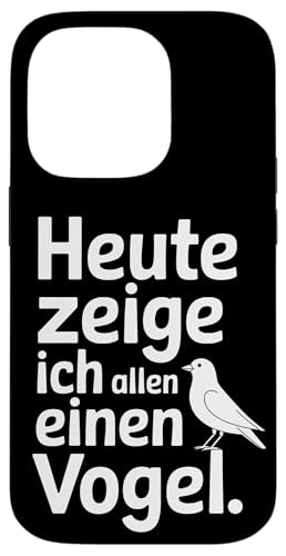 Heute zeige ich allen einen Vogel Spruch Humor Hülle für iPhone 14 Pro Heute zeige ich allen einen Vogel Spruch Humor Hülle für iPhone 14 Pro von Shirts mit lustigen Sprüchen by PeeKay