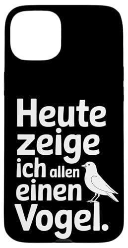 Heute zeige ich allen einen Vogel Spruch Humor Hülle für iPhone 15 Plus Heute zeige ich allen einen Vogel Spruch Humor Hülle für iPhone 15 Plus von Shirts mit lustigen Sprüchen by PeeKay