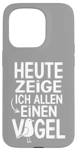 Heute zeige ich allen einen Vogel Spruch Humor Hülle für iPhone 15 Pro Heute zeige ich allen einen Vogel Spruch Humor Hülle für iPhone 15 Pro von Shirts mit lustigen Sprüchen by PeeKay