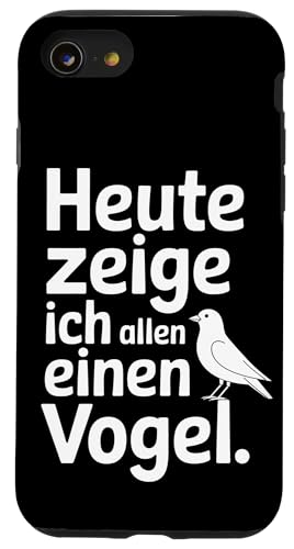 Heute zeige ich allen einen Vogel Spruch Humor Hülle für iPhone SE (2020) / 7 / 8 von Shirts mit lustigen Sprüchen by PeeKay