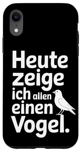 Heute zeige ich allen einen Vogel Spruch Humor Hülle für iPhone XR Heute zeige ich allen einen Vogel Spruch Humor Hülle für iPhone XR von Shirts mit lustigen Sprüchen by PeeKay
