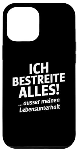 Ich bestreite alles außer meinen Lebensunterhalt Fun Spruch Hülle für iPhone 12 Pro Max Ich bestreite alles außer meinen Lebensunterhalt Fun Spruch Hülle für iPhone 12 Pro Max von Shirts mit lustigen Sprüchen by PeeKay