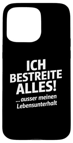 Ich bestreite alles außer meinen Lebensunterhalt Fun Spruch Hülle für iPhone 15 Pro Max Ich bestreite alles außer meinen Lebensunterhalt Fun Spruch Hülle für iPhone 15 Pro Max von Shirts mit lustigen Sprüchen by PeeKay