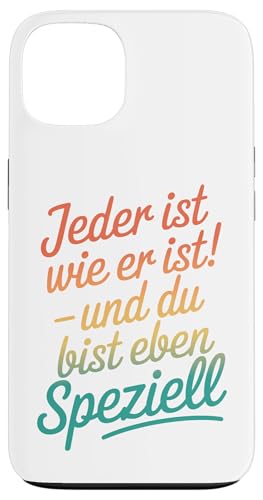 Jeder ist wie er ist und du bist eben speziell Humor Spruch Hülle für iPhone 13 Jeder ist wie er ist und du bist eben speziell Humor Spruch Hülle für iPhone 13 von Shirts mit lustigen Sprüchen by PeeKay