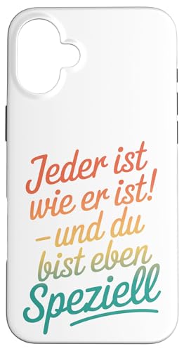 Jeder ist wie er ist und du bist eben speziell Humor Spruch Hülle für iPhone 16 Plus Jeder ist wie er ist und du bist eben speziell Humor Spruch Hülle für iPhone 16 Plus von Shirts mit lustigen Sprüchen by PeeKay