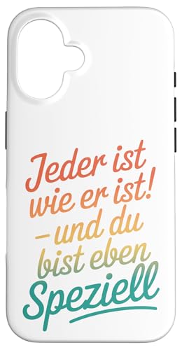 Jeder ist wie er ist und du bist eben speziell Humor Spruch Hülle für iPhone 16 Jeder ist wie er ist und du bist eben speziell Humor Spruch Hülle für iPhone 16 von Shirts mit lustigen Sprüchen by PeeKay