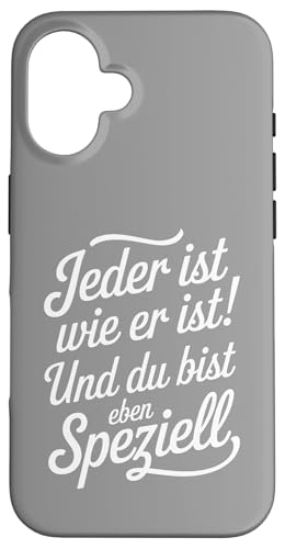 Jeder ist wie er ist und du bist eben speziell Humor Spruch Hülle für iPhone 16 Jeder ist wie er ist und du bist eben speziell Humor Spruch Hülle für iPhone 16 von Shirts mit lustigen Sprüchen by PeeKay