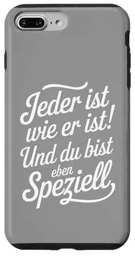 Jeder ist wie er ist und du bist eben speziell Humor Spruch Hülle für iPhone 7 Plus/8 Plus Jeder ist wie er ist und du bist eben speziell Humor Spruch Hülle für iPhone 7 Plus/8 Plus von Shirts mit lustigen Sprüchen by PeeKay