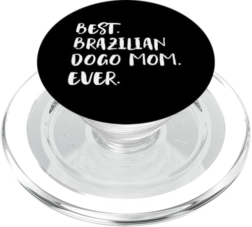 Best Brazilian Dogo Mom Ever Dogue Brasileiro PopSockets PopGrip für MagSafe Best Brazilian Dogo Mom Ever Dogue Brasileiro PopSockets PopGrip für MagSafe von Shirts & Geschenke für Hundebesitzer, Hundehalter