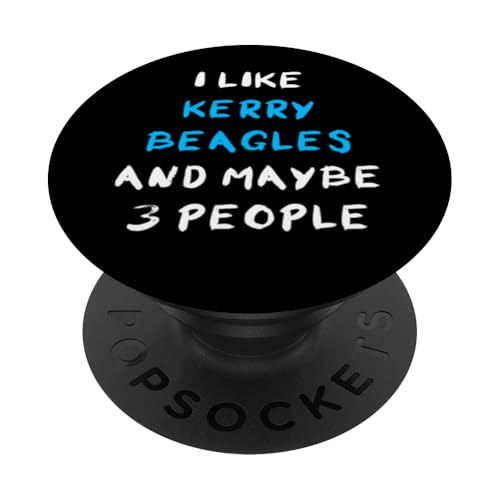 I Like Kerry Beagles And Maybe 3 People Kerry Beagle PopSockets Klebender PopGrip I Like Kerry Beagles And Maybe 3 People Kerry Beagle PopSockets Klebender PopGrip von Shirts & Geschenke für Hundebesitzer, Hundehalter